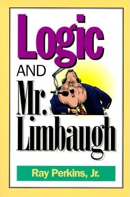 Book cover image for Logic and Mr. Limbaugh ISBN: 9780812692945